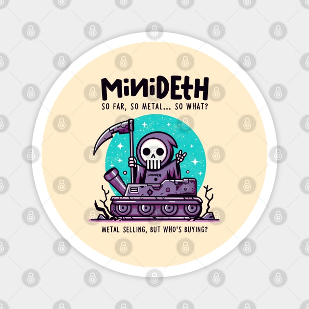 MINIDETH Magnet by Fabrik